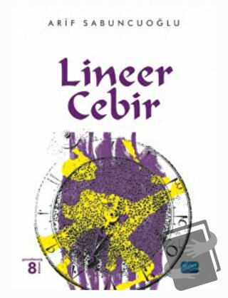 Lineer Cebir - Arif Sabuncuoğlu - Nobel Akademik Yayıncılık - Fiyatı -