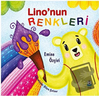 Lino’nun Renkleri - Emine Özçivi - Luna Çocuk Yayınları - Fiyatı - Yor