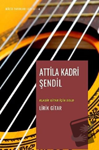 Lirik Gitar - Attila Kadri Şendil - Gece Akademi - Fiyatı - Yorumları 