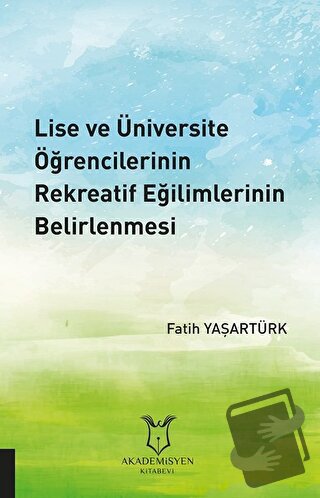 Lise ve Üniversite Öğrencilerinin Rekreatif Eğilimlerinin Belirlenmesi