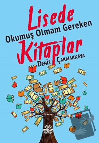 Lisede Okumuş Olmam Gereken Kitaplar - Deniz Çakmakkaya - Mühür Kitapl