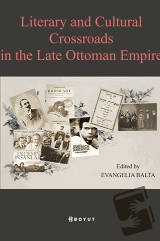 Literary And Cultural Crossroads in the Late Ottoman Empire - Evangeli