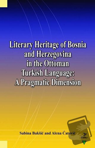 Literary Heritage of Bosnia and Herzegovina in the Ottoman Turkish Lan