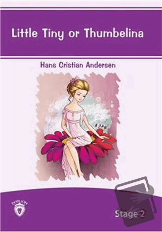 Little Tiny Or Thumbelina İngilizce Hikayeler Stage 2 - Hans Christian