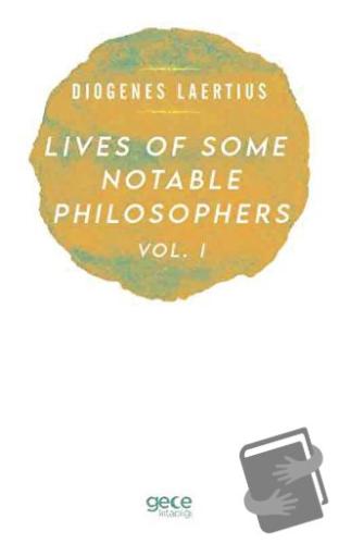 Lives Of Some Notable Philosophers Vol. 1 - Diogenes Laertius - Gece K