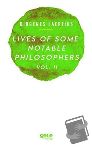 Lives Of Some Notable Philosophers Vol. 2 - Diogenes Laertius - Gece K