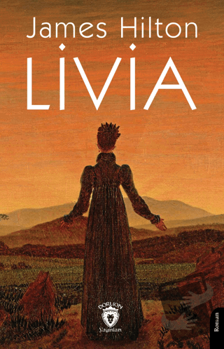 Livia - James Hilton - Dorlion Yayınları - Fiyatı - Yorumları - Satın 