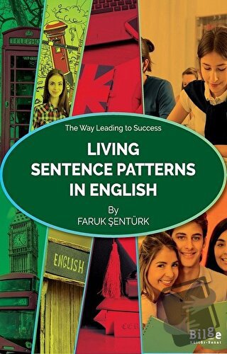 Living Sentence Patterns In English - Faruk Şentürk - Bilge Kültür San