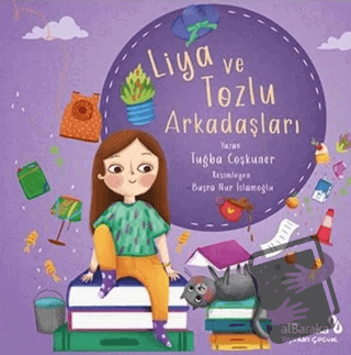 Liya ve Tozlu Arkadaşları - Tuğba Coşkuner - Albaraka Yayınları - Çocu