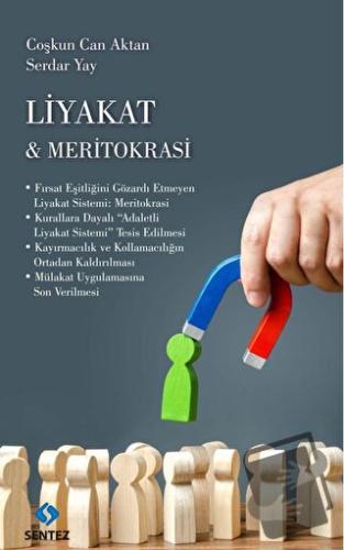 Liyakat & Meritokrasi - Coşkun Can Aktan - Sentez Yayınları - Fiyatı -