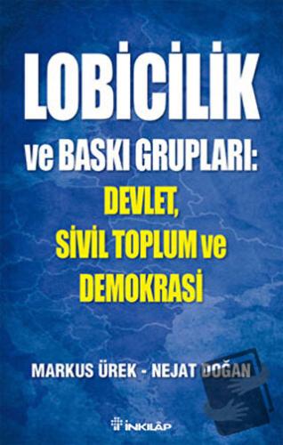 Lobicilik ve Baskı Grupları: Devlet, Sivil Toplum ve Demokrasi - Marku