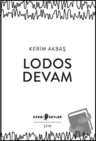 Lodos Devam - Kerim Akbaş - Edebi Şeyler - Fiyatı - Yorumları - Satın 