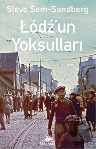 Lodz'un Yoksulları - Steve Sem-Sandberg - Pegasus Yayınları - Fiyatı -