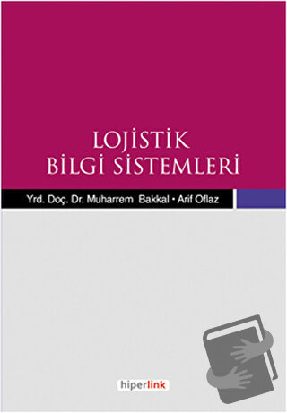 Lojistik Bilgi Sistemleri - Arif Oflaz - Hiperlink Yayınları - Fiyatı 