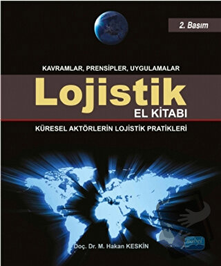 Lojistik El Kitabı - M. Hakan Keskin - Nobel Akademik Yayıncılık - Fiy