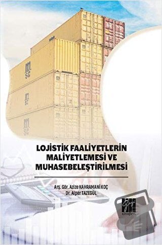 Lojistik Faaliyetlerin Maliyetlemesi ve Muhasebeleştirilmesi - Alper T