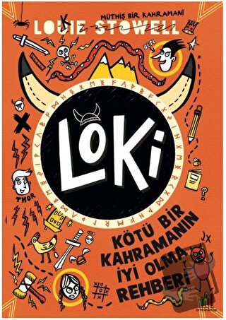 Loki - Kötü Bir Kahramanın İyi Olma Rehberi - Louie Stowell - Orman Ki