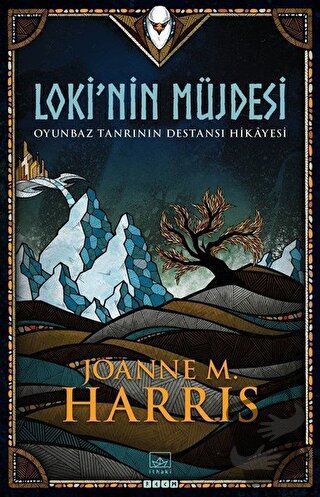 Loki’nin Müjdesi - Joanne M. Harris - İthaki Yayınları - Fiyatı - Yoru