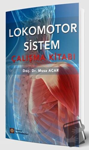 Lokomotor Sistem - Musa Acar - İstanbul Tıp Kitabevi - Fiyatı - Yoruml