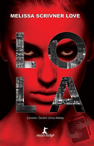 Lola (Ciltli) - Melissa Scrivner Love - Misis Kitap - Fiyatı - Yorumla