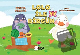 Lolo İle Birgün - Derya Yakıcı - Parya Kitap - Fiyatı - Yorumları - Sa