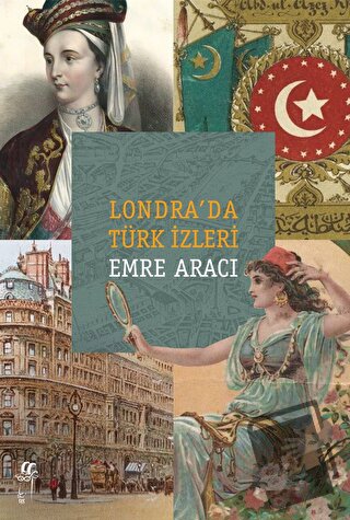 Londra’da Türk İzleri - Emre Aracı - Oğlak Yayıncılık - Fiyatı - Yorum