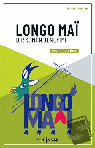 Longo Mai - Bir Komün Deneyimi - Kiraz Özdoğan - Yeni İnsan Yayınevi -