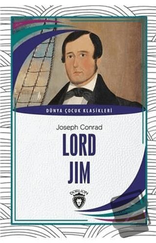 Lord Jim - Dünya Çocuk Klasikleri - Joseph Conrad - Dorlion Yayınları 