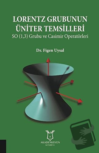 Lorentz Grubunun Üniter Temsilleri - Figen Uysal - Akademisyen Kitabev