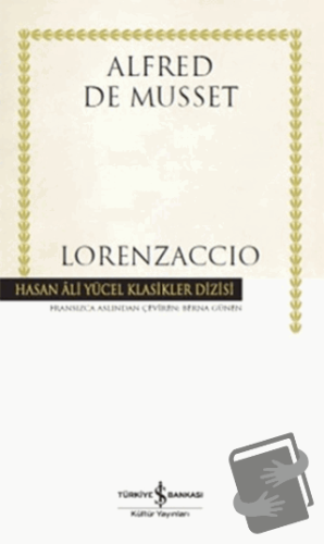 Lorenzaccio - Alfred de Musset - İş Bankası Kültür Yayınları - Fiyatı 