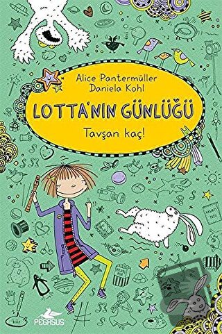 Lotta’nın Günlüğü 4: Tavşan Kaç (Ciltli) - Alice Pantermüller - Pegasu