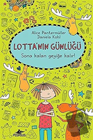 Lotta'nın Günlüğü 6: Sona Kalan Geyiğe Kalır (Ciltli) - Alice Pantermü