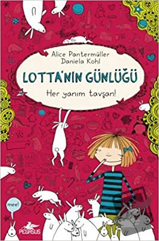 Lotta'nın Günlüğü: Her Yanım Tavşan! (Ciltli) - Alice Pantermüller - P