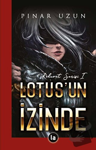 Lotus'un İzinde - Kehanet Serisi 1 - Pınar Uzun - La Kitap - Fiyatı - 