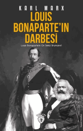 Louis Bonaparte'ın Darbesi - Karl Marx - Dorlion Yayınları - Fiyatı - 