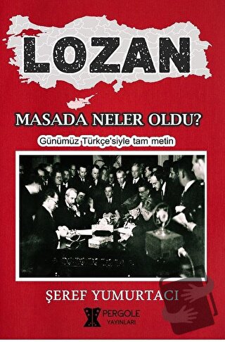 Lozan - Masada Neler Oldu? - Şeref Yumurtacı - Pergole Yayınları - Fiy