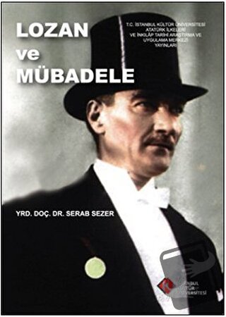 Lozan ve Mübadele - Serab Sezer - İstanbul Kültür Üniversitesi - İKÜ Y