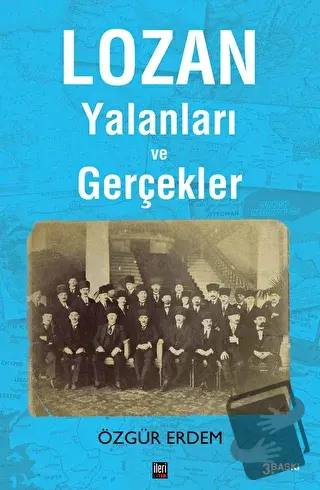 Lozan Yalanları ve Gerçekler - Özgür Erdem - İleri Yayınları - Fiyatı 