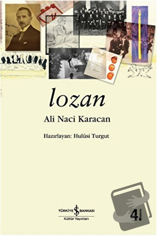 Lozan - Ali Naci Karacan - İş Bankası Kültür Yayınları - Fiyatı - Yoru