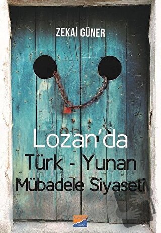 Lozan'da Türk-Yunan Mübadele Siyaseti - Zekai Güner - Siyasal Kitabevi