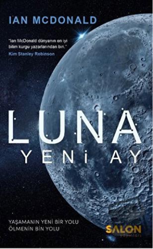 Luna : Yeni Ay - Ian Mcdonald - Salon Yayınları - Fiyatı - Yorumları -