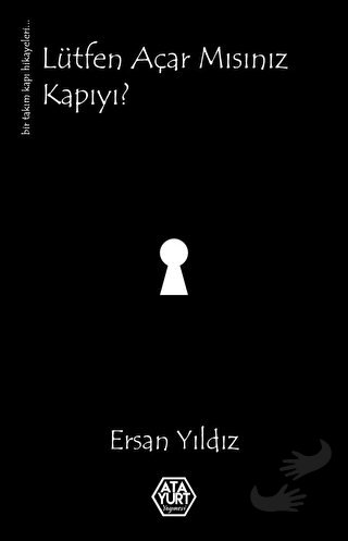 Lütfen Açar mısınız Kapıyı? - Ersan Yıldız - Atayurt Yayınevi - Fiyatı