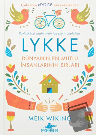 Lykke: Dünyanın En Mutlu İnsanlarının Sırları (Ciltli) - Meik Wiking -