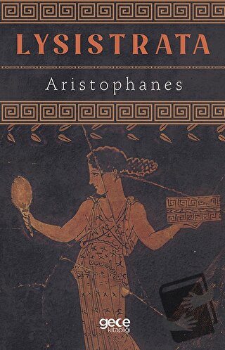 Lysistrata - Aristophanes - Gece Kitaplığı - Fiyatı - Yorumları - Satı