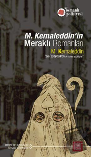 M. Kemaleddin’in Meraklı Romanları - M. Kemaleddin - Labirent Yayınlar