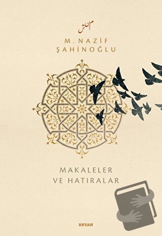 M. Nazif Şahinoğlu: Makaleler ve Hatıralar (Ciltli) - Hasan Çiftçi - B