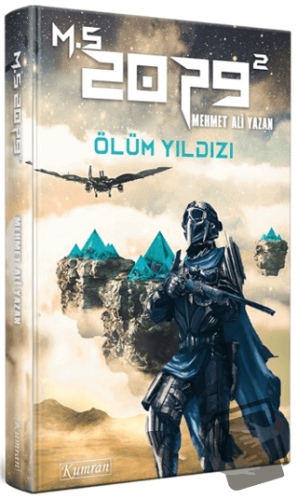 M.S. 2079 - 2: Ölüm Yıldızı - Mehmet Ali Yazan - Kumran Yayınları - Fi