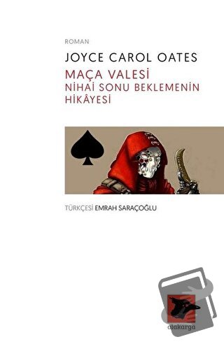 Maça Valesi Nihai Sonu Beklemenin Hikayesi - Joyce Carol Oates - Alaka