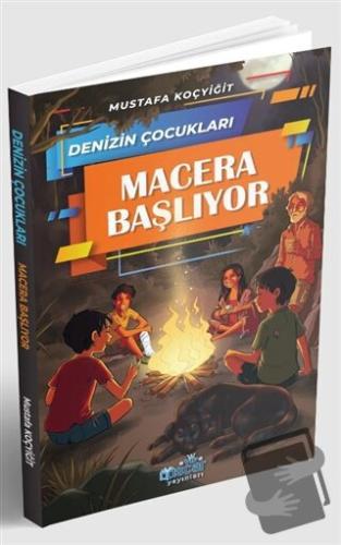 Macera Başlıyor - Denizin Çocukları - Mustafa Koçyiğit - Paydos Yayınc