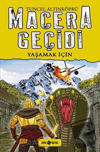 Macera Geçidi 12 - Yaşamak İçin (Ciltli) - Tuncel Altınköprü - Genç Ha